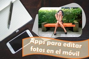 Apps para editar fotos en el móvil