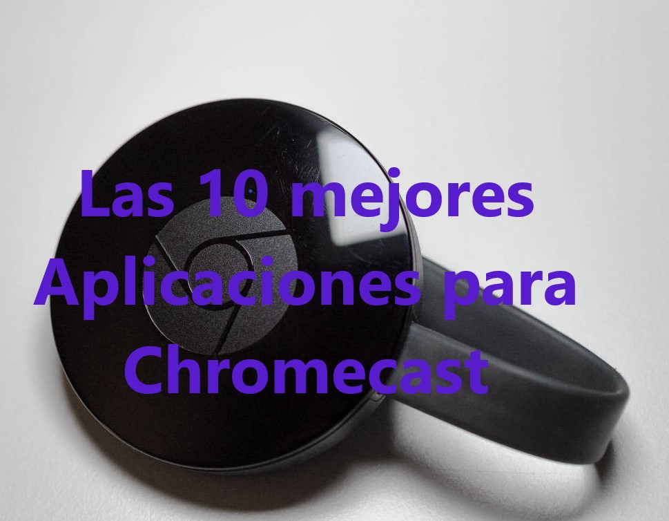 aplicaciones para chromecast
