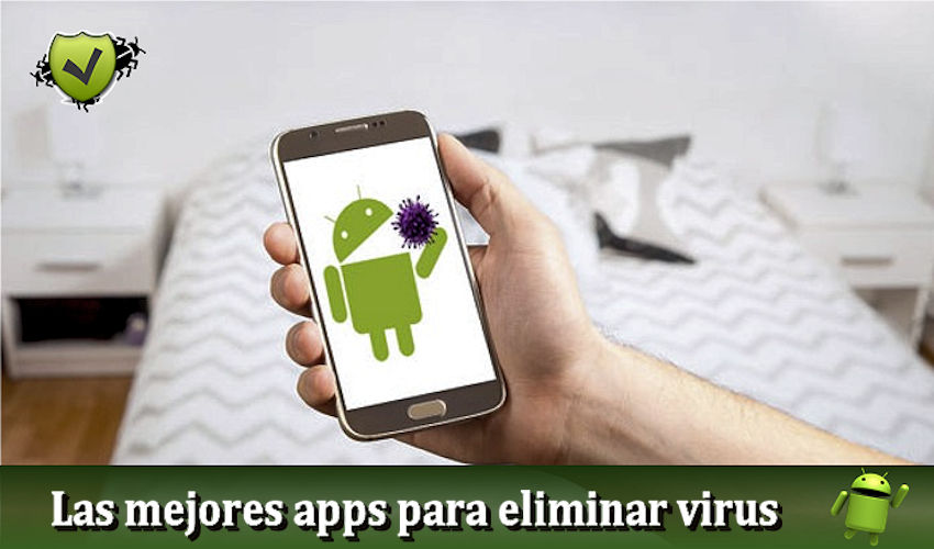 Las mejores app eliminar virus