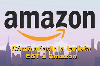 Cómo añadir la tarjeta EBT a Amazon