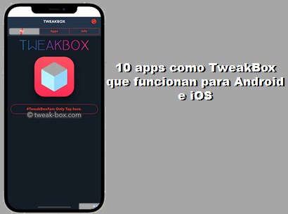 10 apps como TweakBox que funcionan para Android e iOS